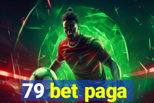 79 bet paga